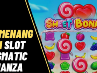 Trik Main Slot Bonanza: Kunci Menuju Keuntungan Besar Dan Jackpot